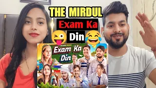 Exam Ka Din | The Mridul Reaction | Pragati | Nitin | Reaction !!