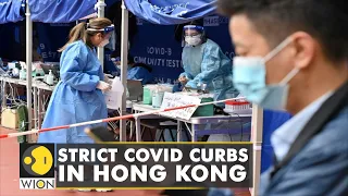 Hong Kong Imposes Its Strictest Covid Curbs as cases surge | Coronavirus News | World News