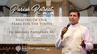 Healing of Our Fears For The Youth with Fr. Michael Payyapilly, VC