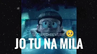 Jo tu na mila - (nobita & shizuka) sad song | slowed+reverb | best male version lofi mix