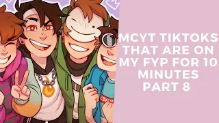 Mcyt TikToks That Are On My FYP For 10 Minutes Part 8