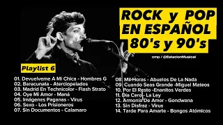 Rock En Español De Los 80 y 90 - Playlist 6 - Clásicos del Rock en Español 80 y 90