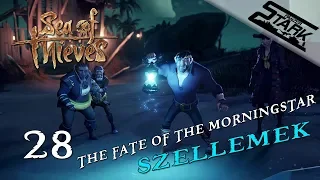 Sea Of Thieves - 28.Rész (7. Tall Tale | The Fate of the Morningstar / Szellemek) - Stark