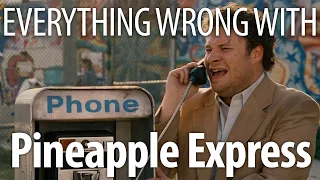 Everything Wrong With Pineapple Express In 18 Minutes Or Less