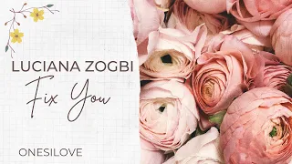 Fix you - Cover by Luciana Zogbi (lyrics)