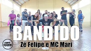 BANDIDO - Zé Felipe e Mc Mari - Zumba l Coreografia l Cia Art Dance