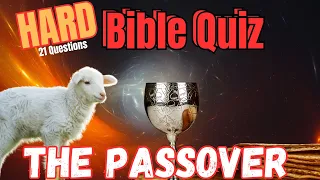 Passover Bible Quiz:  21 Thought-Provoking Bible Trivia Questions | Dive into the Script