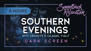 Southern Evenings (Dark Screen) - 8 Hours of Cicadas & Cricket Night Sounds for Sleep & Relaxation