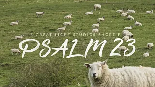 Christian Short Film | Psalm 23 - "The Lord Is My Shepherd"
