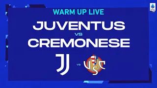 🔴 LIVE | Warm up | Juventus-Cremonese | Serie A TIM 2022/23