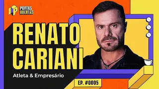 RENATO CARIANI - PORTAS ABERTAS, COM CARLOS TRAMONTINA - #06 #PA