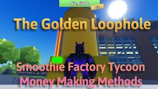 OP Money Making Methods [Smoothie Factory Tycoon]