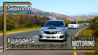 S06E12 | Mischief Garage Adventure in Cape Town | ALL THINGS MOTORING
