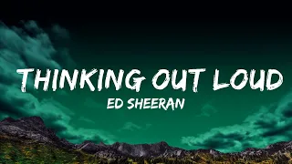 [1 Hour]  Ed Sheeran - Thinking Out Loud (Lyrics)  | Lyrics For Your Heart