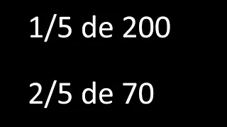 fraccion de un numero 1/5 de 200 , 2/5 de 70 , ejemplos resueltos