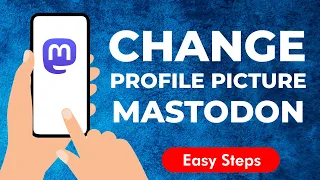 How to change profile picture on Mastodon Social Media