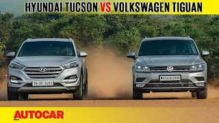 Hyundai Tucson vs Volkswagen Tiguan | Comparison Test | Autocar India