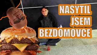 Koupil jsem bezdomovci největší burger od mekáče