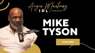 Mike Tyson | Angie Martinez IRL Podcast