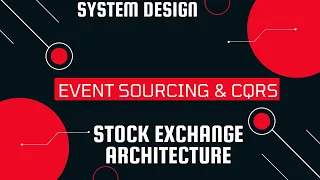 Event Sourcing & CQRS | Stock Exchange Microservices Architecture | System Design Primer