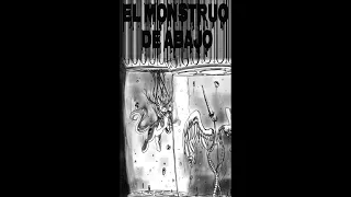 El monstruo de abajo parte 1