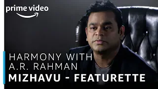 Harmony with A.R Rahman | Mizhavu - Featurette | TV Show | Prime Exclusive | Amazon Prime Video