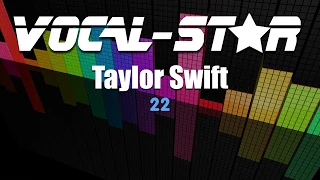 Taylor Swift - 22 (Karaoke Version) with Lyrics HD Vocal-Star Karaoke