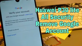 Huawei P30 lite (MAR-LX1A). Remove Google Account, Bypass FRP. One Click with four tools.