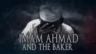 Imam Ahmad And The Baker