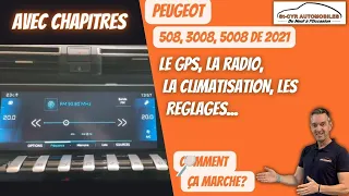 Peugeot 508, 3008, 5008, de 2021, Ecran et son GPS, la radio, la clim, les réglages...
