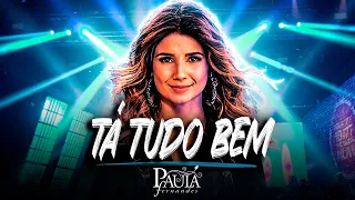 Paula Fernandes e Israel & Rodolffo - TÁ TUDO BEM