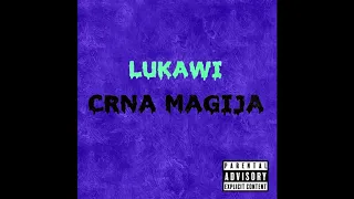 LUKAWI CRNA MAGIJA ( PROD BY JAYREWIND)