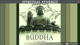 Divine Chants of Buddha I HARIHARAN I Buddham Saranam Gachchami I Full Audio Song