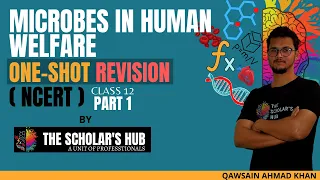 Microbes in Human Welfare Class 12 ONE SHOT FOCUS AREA REVISION {NCERT} - 1
