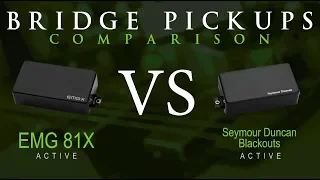 EMG 81X vs Seymour Duncan BLACKOUTS - Active Bridge Pickup Guitar Comparison / Demo