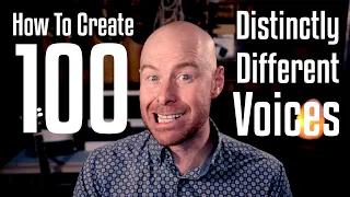 How To Create 100 Distinctly Different Voices