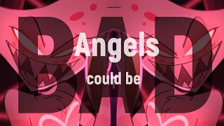 Angels Could Be Bad - Angel Dust || AMV || (+13)