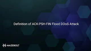 ACK PSH FIN Flood DDoS Attack and Analysis| MazeBolt
