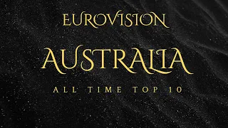 Eurovision Australia: My all time top 10  (2015-2024)