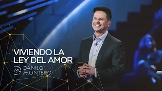 Viviendo la ley del amor - Danilo Montero | Prédicas Cristianas 2020