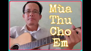 Mùa Thu Cho Em| Sáng Tác Ngô Thụy Miên| Đức Quang guitar #110.