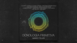 08. Timóteo, Serviço e Fé | Doxologia Primitiva