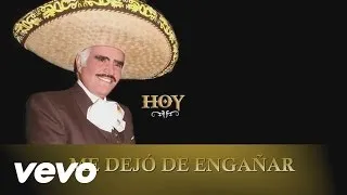 Vicente Fernández - Me Dejó de Engañar (Cover Audio)
