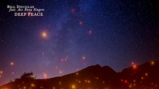 Bill Douglas feat. Ars Nova Singers - Deep Peace - Deep Peace