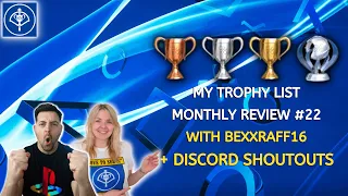 My Trophy List Monthly Review #22 With bexxraff16 + Discord Shoutouts