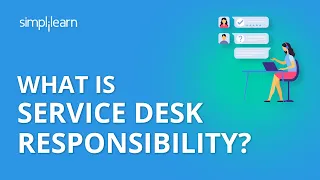 What is Service Desk Responsibility? | Organizing for Service Operation