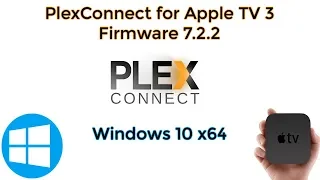 How to set up PlexConnect for AppleTV 3 Latest firmware - 2019 VERSION!!