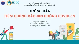 HCDC | Hướng dẫn tiêm chủng Vắc - xin phòng COVID - 19