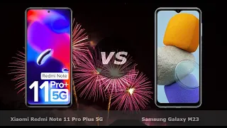 Xiaomi Redmi Note 11 Pro Plus 5G vs Samsung Galaxy M23