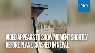 Video appears to show moment shortly before plane crashed in Nepal